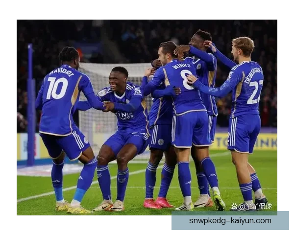 英超莱斯特王权球场赛季表现稳健，球队竞争力增强